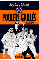 POULETS GRILLES - HENAFF SOPHIE - Albin Michel