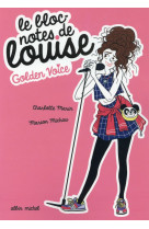 GOLDEN VOICE - LE BLOC-NOTES DE LOUISE T2 - MICHAU MARION - Albin Michel-Jeunesse