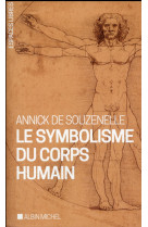 SYMBOLISME DU CORPS HUMAIN (ED 2016) - SOUZENELLE ANNICK - Albin Michel