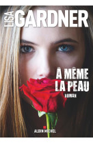 A MEME LA PEAU - GARDNER LISA - ALBIN MICHEL