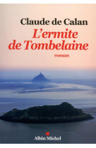 ERMITE DE TOMBELAINE - CALAN CLAUDE - Albin Michel