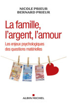 FAMILLE , L-ARGENT , L-AMOUR - PRIEUR NICOLE - Albin Michel