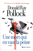 MORT QUI EN VAUT LA PEINE - POLLOCK DONALD RAY - Albin Michel