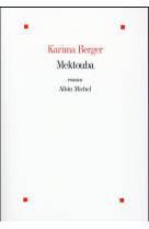 MEKTOUBA - BERGER KARIMA - Albin Michel