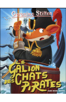 GALION DES CHATS PIRATES N 2 (ED 2016) - STILTON GERONIMO - Albin Michel-Jeunesse