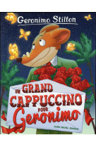 GRAND CAPPUCCINO POUR GERONIMO N 5 (ED 2 016) - STILTON GERONIMO - Albin Michel-Jeunesse