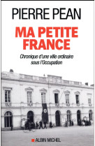 MA PETITE FRANCE - PEAN PIERRE - ALBIN MICHEL