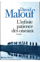 INFINI PATIENCE DES OISEAUX - MALOUF DAVID - ALBIN MICHEL