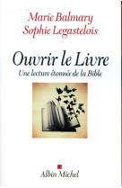 OUVRIR LE LIVRE - BALMARY MARIE - Albin Michel