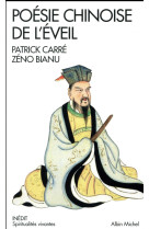 POESIE CHINOISE DE L-EVEIL - BIANU ZENO - Albin Michel