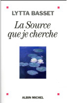 SOURCE QUE JE CHERCHE - BASSET LYTTA - ALBIN MICHEL