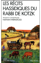 RECITS HASSIDIQUES DU RABBI DE KOTZK - WEINSTOCK NATHAN - ALBIN MICHEL