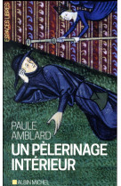 PELERINAGE INTERIEUR (ED. 2017) - AMBLARD PAULE - ALBIN MICHEL