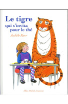 TIGRE QUI S-INVITA POUR LE THE - KERR JUDITH - Albin Michel-Jeunesse