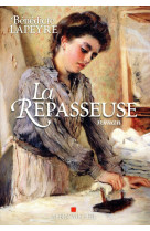 REPASSEUSE (LA) - LAPEYRE BENEDICTE - Albin Michel