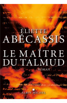 MAITRE DU TALMUD - ABECASSIS ELIETTE - ALBIN MICHEL