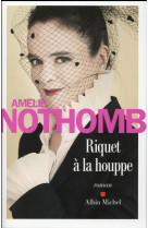 RIQUET A LA HOUPPE - NOTHOMB AMELIE - Albin Michel