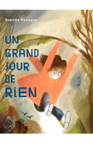 GRAND JOUR DE RIEN - ALEMAGNA BEATRICE - Albin Michel-Jeunesse