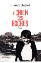 CHIEN DES BOCHES - QUETEL CLAUDE - Albin Michel