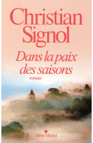 DANS LA PAIX DES SAISONS - SIGNOL CHRISTIAN - Albin Michel