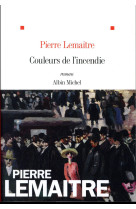 COULEURS DE L-INCENDIE - LEMAITRE PIERRE - ALBIN MICHEL