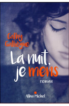 NUIT , JE MENS - GALLIEGUE CATHY - ALBIN MICHEL