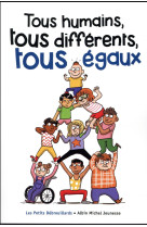 TOUS HUMAINS , TOUS DIFFERENTS , TOUS EGAUX - XXX - ALBIN MICHEL