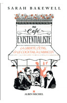 AU CAFE EXISTENTIALISTE - BAKEWELL SARAH - ALBIN MICHEL