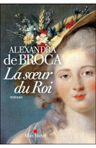 SOEUR DU ROI - BROCA ALEXANDRA - ALBIN MICHEL