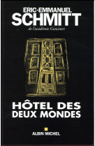 HOTEL DES DEUX MONDES (ED. 2017) - SCHMITT ERIC-EMMANUE - Albin Michel