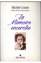 MEMOIRE ENCERCLEE - COINTE MICHELE - Albin Michel