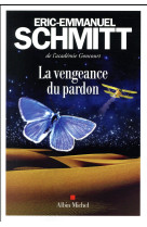 VENGEANCE DU PARDON - SCHMITT ERIC-EMMANUE - Albin Michel