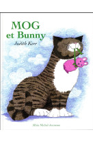 MOG ET BUNNY - KERR JUDITH - Albin Michel-Jeunesse