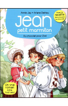 JEAN PETIT MARMITON T3 DU CHOCOLAT POUR ZOE - JAY ANNIE - Albin Michel-Jeunesse