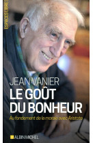 GOUT DU BONHEUR - VANIER JEAN - ALBIN MICHEL