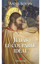 JUDAS, LE COUPABLE IDEAL - SOUPA ANNE - ALBIN MICHEL