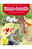 AMOUREUX AU BOUQUET / EMMA ET LOUSTIC TOME 3 - BLANCHUT FABIENNE - ALBIN MICHEL