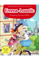 AVENTURE A LA TOUR EIFFEL / EMMA ET LOUSTIC TOME 4 - BLANCHUT/HESNARD - ALBIN MICHEL