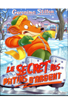 SECRET DES PATINS D-ARGENT N  84 - STILTON GERONIMO - ALBIN MICHEL