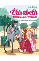 ELISABETH, PRINCESSE A VERSAILLES - TOME 13 - JAY/DELRIEU - ALBIN MICHEL