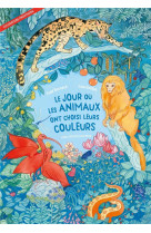 JOUR OU LES ANIMAUX ONT CHOISI LEURS COULEURS - BERNARD/ZORDAN - ALBIN MICHEL