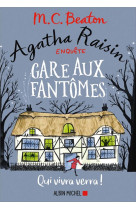 AGATHA RAISIN ENQUETE 14 - GARE AUX FANTOMES - BEATON M. C. - ALBIN MICHEL