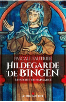 HILDEGARDE DE BINGEN - FAUTRIER PASCALE - ALBIN MICHEL