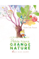 PETITS RIENS GRANDE NATURE - COLLET/KERASCOET - ALBIN MICHEL