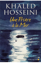 UNE PRIERE A LA MER - HOSSEINI/WILLIAMS - ALBIN MICHEL