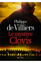 MYSTERE CLOVIS - VILLIERS PHILIPPE DE - ALBIN MICHEL