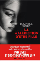 MALEDICTION D-ETRE FILLE - SIGAUD DOMINIQUE - ALBIN MICHEL