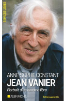 JEAN VANIER - PORTRAIT D-UN HOMME LIBRE - CONSTANT ANNE-SOPHIE - NC