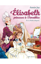 ELISABETH, PRINCESSE A VERSAILLES - TOME 16 - JAY ET DELRIEU - NC