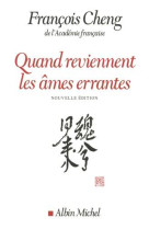 QUAND REVIENNENT LES AMES ERRANTES(ED.2020) - DRAME A TROIS VOIX AVEC CHOEUR - CHENG FRANCOIS - ALBIN MICHEL